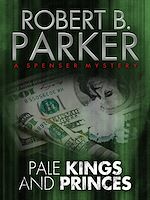 Télécharger le livre :  Pale Kings and Princes (A Spenser Mystery)