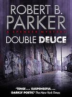 Télécharger le livre :  Double Deuce (A Spenser Mystery)