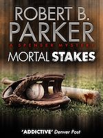 Télécharger le livre :  Mortal Stakes (A Spenser Mystery)
