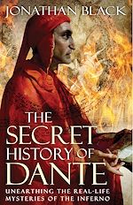 Télécharger le livre :  The Secret History of Dante