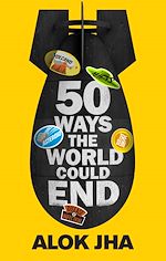 Download this eBook 50 Ways the World Could End