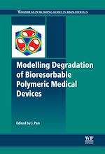 Télécharger le livre :  Modelling Degradation of Bioresorbable Polymeric Medical Devices