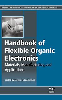 Téléchargez le livre :  Handbook of Flexible Organic Electronics