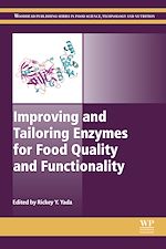 Télécharger le livre :  Improving and Tailoring Enzymes for Food Quality and Functionality