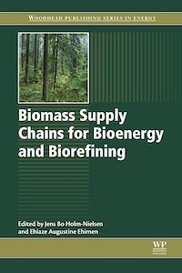 Téléchargez le livre :  Biomass Supply Chains for Bioenergy and Biorefining