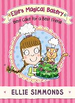 Télécharger le livre :  Ellie's Magical Bakery: Best Cake for a Best Friend