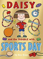 Télécharger le livre :  Daisy and the Trouble with Sports Day