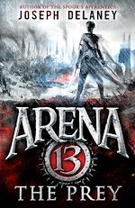 Télécharger le livre :  Arena 13: The Prey