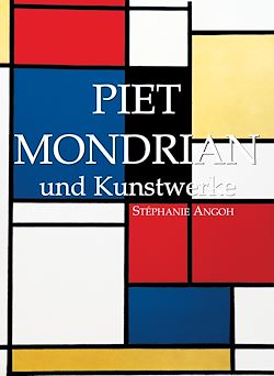 Télécharger le livre :  Piet Mondrian und Kunstwerke