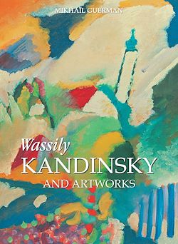 Télécharger le livre :  Wassily Kandinsky and artworks