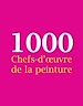 Télécharger le livre :  1000 Chefs-d'Œuvre de la peinture