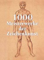 Télécharger le livre :  1000 Meisterwerke der Zeichenkunst