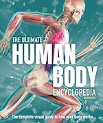 Télécharger le livre :  The Ultimate Human Body Encyclopedia