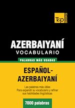 Télécharger le livre :  Vocabulario español-azerbaiyaní - 7000 palabras más usadas