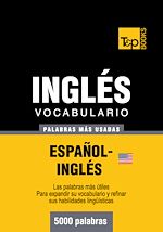 Télécharger le livre :  Vocabulario español-inglés americano - 5000 palabras más usadas