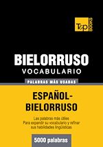 Télécharger le livre :  Vocabulario español-bielorruso - 5000 palabras más usadas
