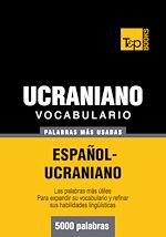 Télécharger le livre :  Vocabulario español-ucraniano - 5000 palabras más usadas