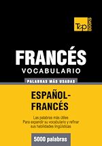 Télécharger le livre :  Vocabulario español-francés - 5000 palabras más usadas