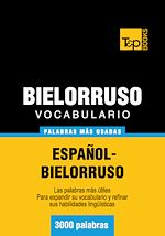 Télécharger le livre :  Vocabulario español-bielorruso - 3000 palabras más usadas