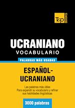 Télécharger le livre :  Vocabulario español-ucraniano - 3000 palabras más usadas