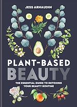 Télécharger le livre :  Plant-Based Beauty
