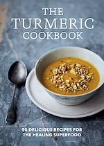 Télécharger le livre :  The Turmeric Cookbook