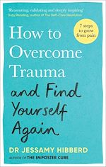 Télécharger le livre :  How to Overcome Trauma and Find Yourself Again
