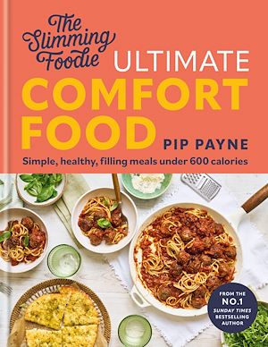 Téléchargez le livre :  The Slimming Foodie Ultimate Comfort Food