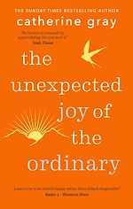 Télécharger le livre :  The Unexpected Joy of the Ordinary