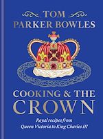 Télécharger le livre :  Cooking and the Crown