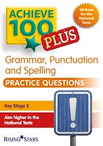Télécharger le livre :  Achieve 100+ Grammar, Punctuation & Spelling Practice Questions