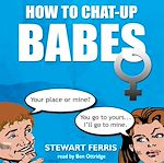 Télécharger le livre :  How to Chat-up Babes