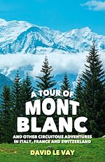 Télécharger le livre :  A Tour of Mont Blanc