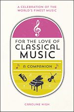Télécharger le livre :  For the Love of Classical Music