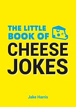 Télécharger le livre :  The Little Book of Cheese Jokes