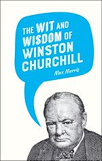 Télécharger le livre :  The Wit and Wisdom of Winston Churchill