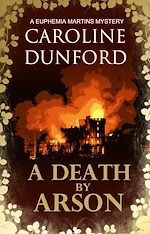 Télécharger le livre :  A Death by Arson (Euphemia Martins Mystery 9)