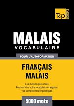 Télécharger le livre :  Vocabulaire Français - Malais pour l'autoformation - 5000 mots