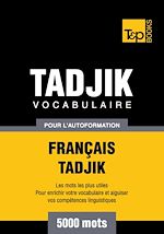 Télécharger le livre :  Vocabulaire Français-Tadjik pour l'autoformation. 5000 mots