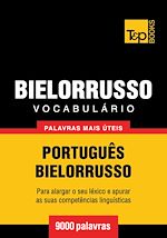 Télécharger le livre :  Vocabulário Português-Bielorrusso - 9000 palavras mais úteis