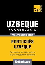 Télécharger le livre :  Vocabulário Português-Uzbeque - 5000 palavras mais úteis