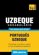 Télécharger le livre :  Vocabulário Português-Uzbeque - 3000 palavras mais úteis