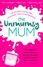 Download this eBook The Unmumsy Mum