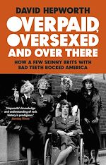 Télécharger le livre :  Overpaid, Oversexed and Over There