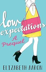 Download this eBook Low Expectations: A Prequel