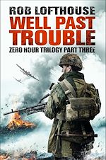 Télécharger le livre :  Zero Hour Trilogy: Well Past Trouble