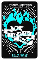 Télécharger le livre :  The Life and Death Parade