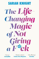 Télécharger le livre :  The Life-Changing Magic of Not Giving a F**k