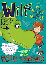 Télécharger le livre :  Wilf the Mighty Worrier Rescues the Dinosaurs