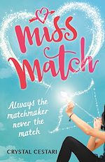 Télécharger le livre :  Miss Match: Always the matchmaker, never the match